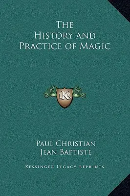Geschichte und Praxis der Magie - The History and Practice of Magic