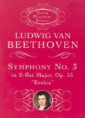 Symphonie Nr. 3 Es-Dur, op. 55: eroica