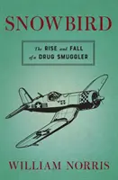 Snowbird: Aufstieg und Fall eines Drogenschmugglers - Snowbird: The Rise and Fall of a Drug Smuggler