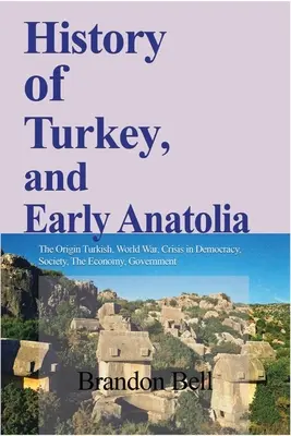 Geschichte der Türkei und des frühen Anatoliens - History of Turkey, and Early Anatolia