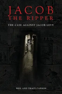 Jacob the Ripper: Der Fall gegen Jacob Levy - Jacob the Ripper: The Case Against Jacob Levy