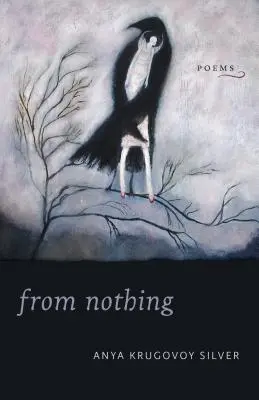 Aus dem Nichts: Gedichte - From Nothing: Poems
