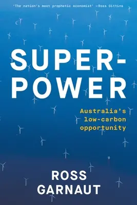 Supermacht: Australiens kohlenstoffarme Chance - Superpower: Australia's Low-Carbon Opportunity