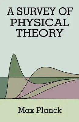 Überblick über die physikalische Theorie - Survey of Physical Theory