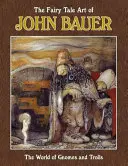 Die Märchenkunst von John Bauer - The Fairy Tale Art of John Bauer