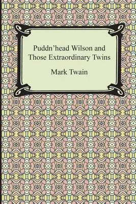 Puddn'head Wilson und die außergewöhnlichen Zwillinge - Puddn'head Wilson and Those Extraordinary Twins