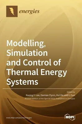 Modellierung, Simulation und Steuerung von thermischen Energiesystemen - Modelling, Simulation and Control of Thermal Energy Systems