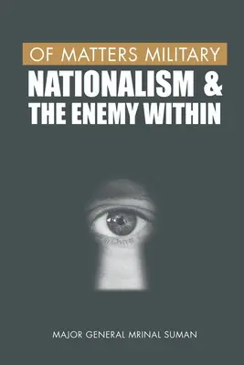 Aus dem Militärischen: Nationalismus und der innere Feind - Of Matters Military: Nationalism and the Enemy Within