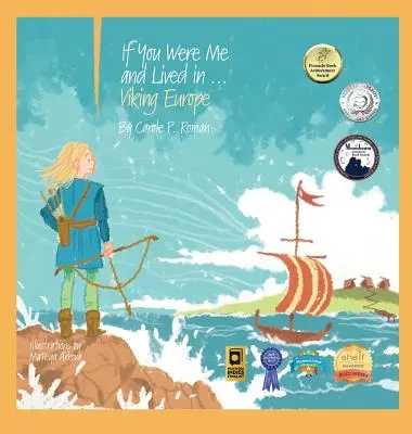 Wenn du an meiner Stelle wärst und in...Europa der Wikinger leben würdest: Eine Einführung in die Zivilisationen im Laufe der Zeit - If You Were Me and Lived in...Viking Europe: An Introduction to Civilizations Throughout Time