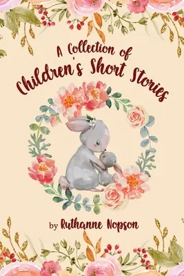 Eine Sammlung von Kurzgeschichten für Kinder - A Collection of Children's Short Stories