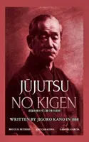 Jūjutsu no kigen. Geschrieben von Jigoro Kano (Begründer des Kodokan Judo) - Jūjutsu no kigen. Written by Jigoro Kano (Founder of Kodokan Judo)