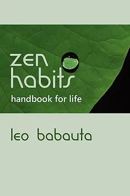 Zen Habits Handbuch für das Leben - Zen Habits Handbook for Life