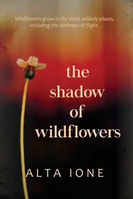 Der Schatten der Wildblumen - The Shadow of Wildflowers