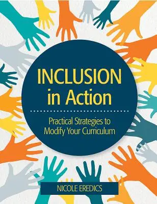 Eingliederung in Aktion: Praktische Strategien zur Anpassung Ihres Lehrplans - Inclusion in Action: Practical Strategies to Modify Your Curriculum