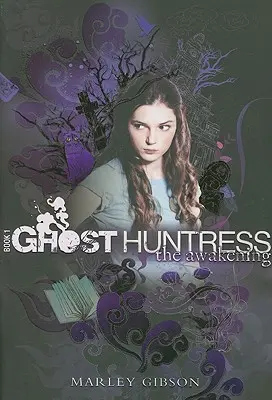 Ghost Huntress Buch 1: Das Erwachen, 1 - Ghost Huntress Book 1: The Awakening, 1