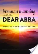 Lieber Abba: Morgen- und Abendgebet - Dear Abba: Morning and Evening Prayer