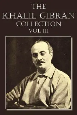 Die Khalil-Gibran-Sammlung Band III - The Khalil Gibran Collection Volume III