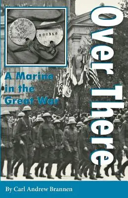 Dort drüben: Ein Marinesoldat im Großen Krieg - Over There: A Marine in the Great War