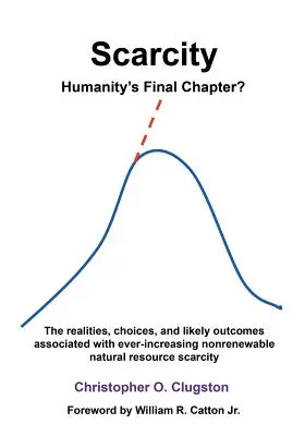 Knappheit - Das letzte Kapitel der Menschheit - Scarcity - Humanity's Final Chapter