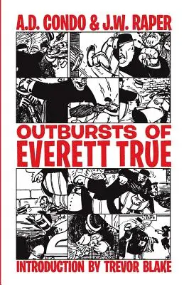 Ausbrüche von Everett True - Outbursts of Everett True