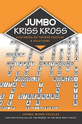 Jumbo Kriss Kross: 50 thematische Jumbo-Rätsel - Jumbo Kriss Kross: 50 Themed Jumbo Puzzles