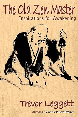 Der alte Zen-Meister: Inspirationen für das Erwachen - The Old Zen Master: Inspirations for Awakening