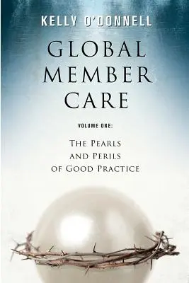 Global Member Care Band 1: Die Perlen und Gefahren der guten Praxis - Global Member Care Volume 1: The Pearls and Perils of Good Practice