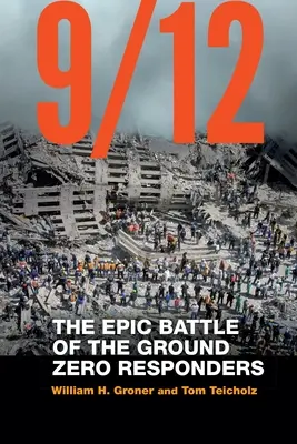 9/12: Die epische Schlacht der Ground Zero Responders - 9/12: The Epic Battle of the Ground Zero Responders