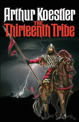 Der dreizehnte Stamm: Das Reich der Chasaren und sein Erbe - The Thirteenth Tribe: The Khazar Empire and its Heritage