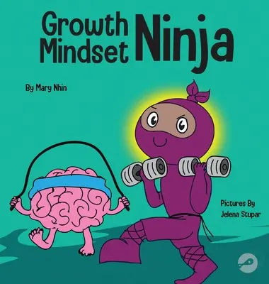 Ninja der Wachstumsmentalität: Ein Kinderbuch über die Kraft des Dennoch - Growth Mindset Ninja: A Children's Book About the Power of Yet