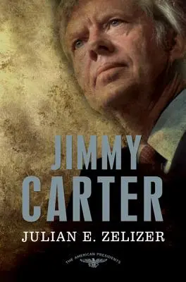 Jimmy Carter: Die Serie der amerikanischen Präsidenten: Der 39. Präsident, 1977-1981 - Jimmy Carter: The American Presidents Series: The 39th President, 1977-1981