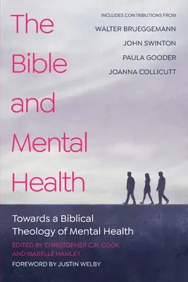 Die Bibel und die psychische Gesundheit: Auf dem Weg zu einer biblischen Theologie der psychischen Gesundheit - The Bible and Mental Health: Towards a Biblical Theology of Mental Health