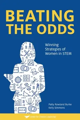 Die Quoten schlagen: Erfolgsstrategien von Frauen in der MINT-Branche - Beating The Odds: Winning Strategies of Women in STEM