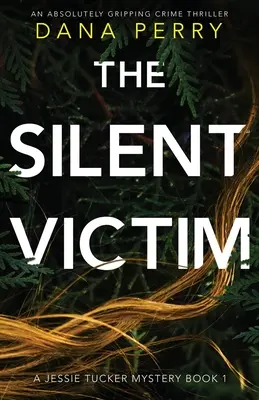 Das stille Opfer: Ein absolut fesselnder Krimi - The Silent Victim: An absolutely gripping crime thriller