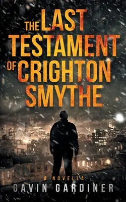 Das letzte Testament von Crighton Smythe - The Last Testament of Crighton Smythe