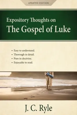 Expository Thoughts on the Gospel of Luke: Ein Kommentar - Expository Thoughts on the Gospel of Luke: A Commentary