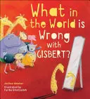 Was um alles in der Welt ist mit Gisbert los? - What in the World Is Wrong with Gisbert?