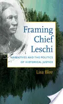 Framing Chief Leschi: Narrative und die Politik der historischen Gerechtigkeit - Framing Chief Leschi: Narratives and the Politics of Historical Justice
