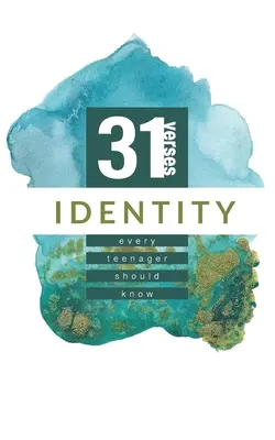 Identität: 31 Verse, die jeder Teenager kennen sollte - Identity: 31 Verses Every Teenager Should Know