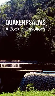 Quäkerpsalmen: Ein Buch der Andacht - Quakerpsalms: A Book of Devotions