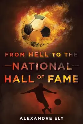 Von der Hölle in die National Hall of Fame - From Hell To The National Hall Of Fame