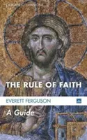 Die Regel des Glaubens: Ein Leitfaden - The Rule of Faith: A Guide