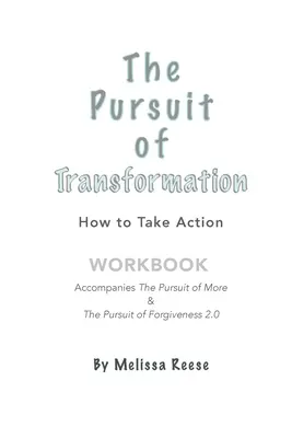 Das Streben nach Transformation: Wie man aktiv wird: Arbeitsbuch - The Pursuit of Transformation: How to Take Action: Workbook