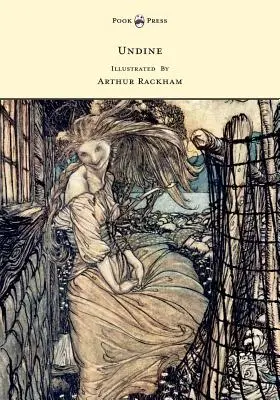 Undine - Illustriert von Arthur Rackham - Undine - Illustrated by Arthur Rackham