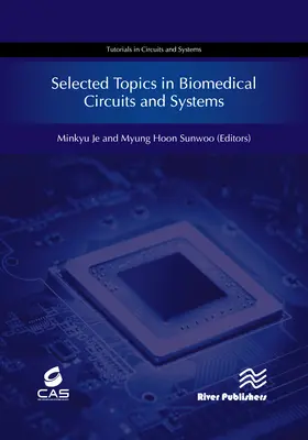 Ausgewählte Themen in biomedizinischen Schaltkreisen und Systemen - Selected Topics in Biomedical Circuits and Systems