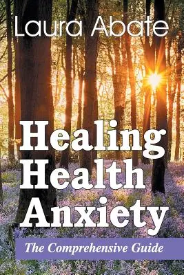 Gesundheitliche Ängste heilen: Der umfassende Leitfaden - Healing Health Anxiety: The Comprehensive Guide