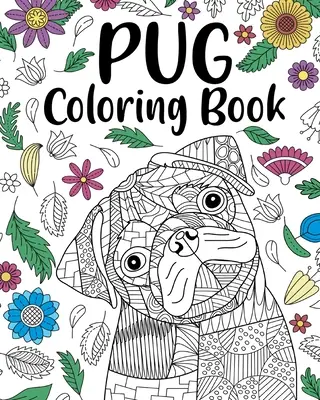 Mops-Hund-Malbuch - Pug Dog Coloring Book