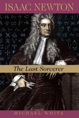 Isaac Newton: Der letzte Zauberer - Isaac Newton: The Last Sorcerer