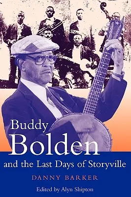 Buddy Bolden und die letzten Tage von Storyville - Buddy Bolden and the Last Days of Storyville