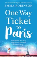 One Way Ticket nach Paris: Eine emotionale, romantische Komödie zum Wohlfühlen - One Way Ticket to Paris: An Emotional, Feel-Good Romantic Comedy